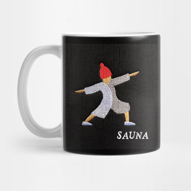 Sauna Sauna Saunaaaaaaa!!! by Pride Merch